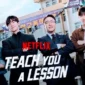 Teach You a Lesson Jadi Drakor Netflix Nomor 1 Global (Foto:Dok. Netflix)